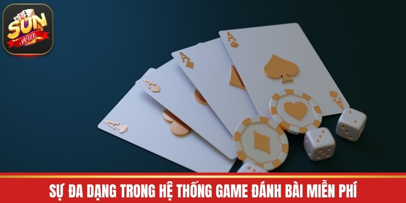 Sự đa dạng trong hệ thống game đánh bài miễn phí